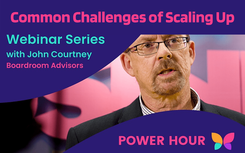 Power Hour Webinar: Common Challenges of Scaling Up